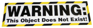 Warning! This Object Does Not Exist Bumper Sticker